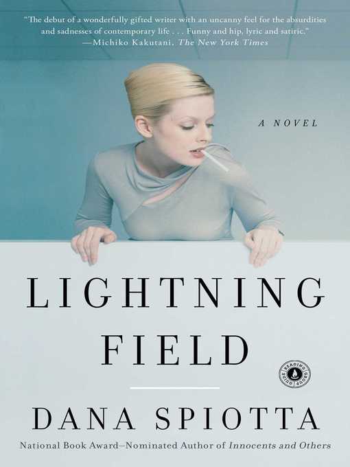 Title details for Lightning Field by Dana Spiotta - Wait list